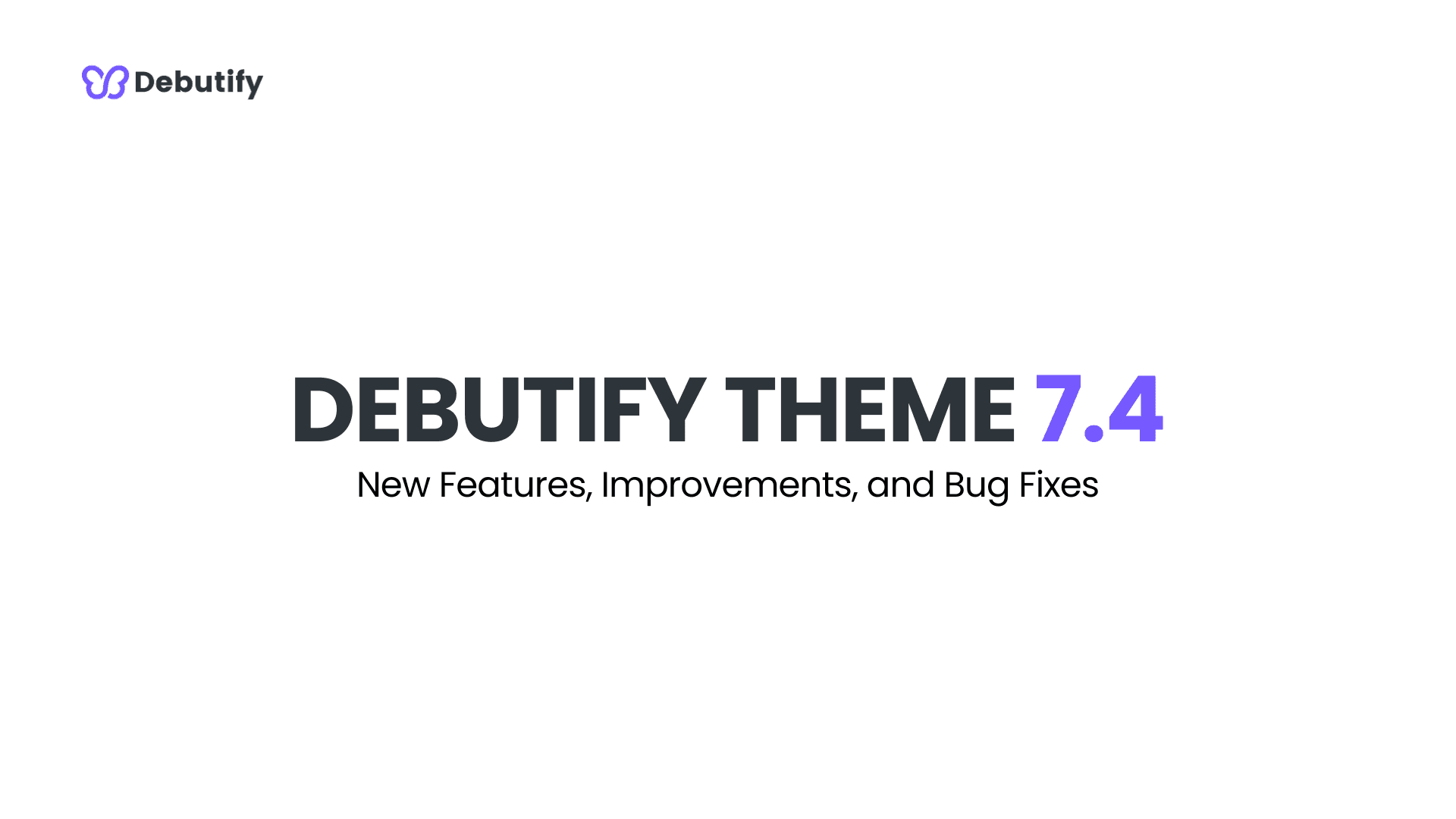 Debutify Theme 7.4 Release