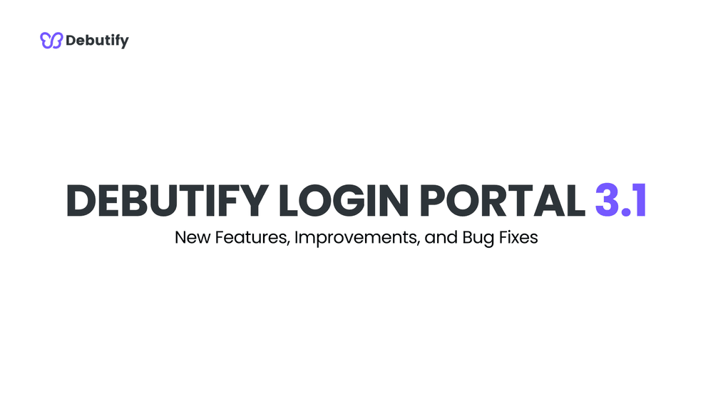 Debutify Login Portal 3.1 Release
