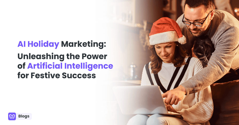 AI Holiday Marketing: Unleashing the Power of Artificial Intelligence for Festive Success