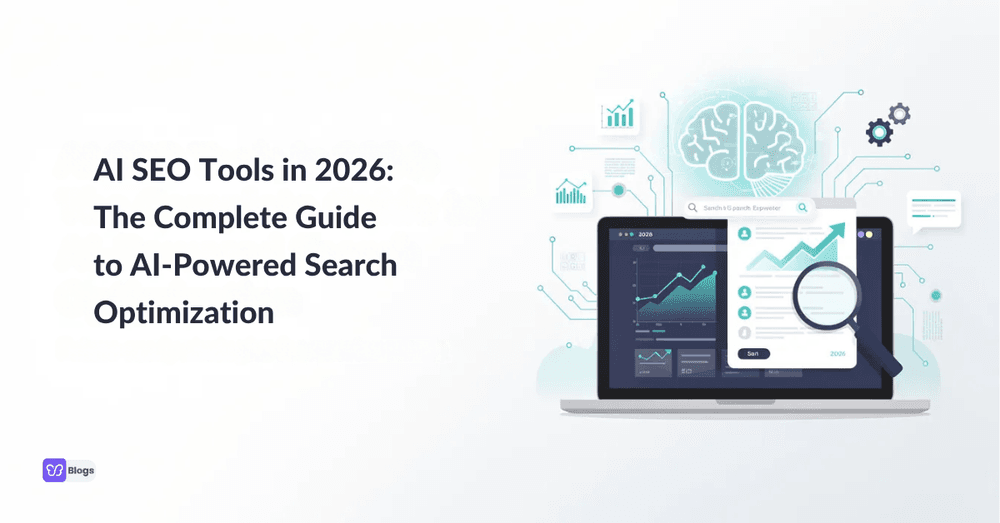 AI SEO Tools in 2026: The Complete Guide to AI‑Powered Search Optimization