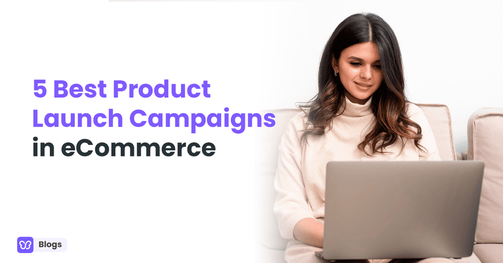 Product Launch Campaigns