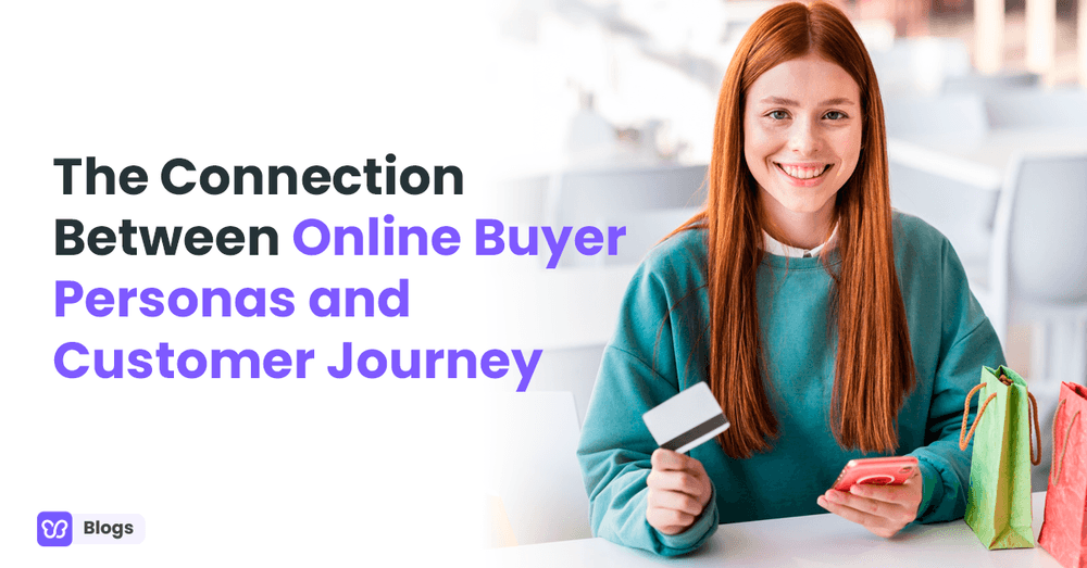 The Connection Between Online Buyer Personas and Customer Journey