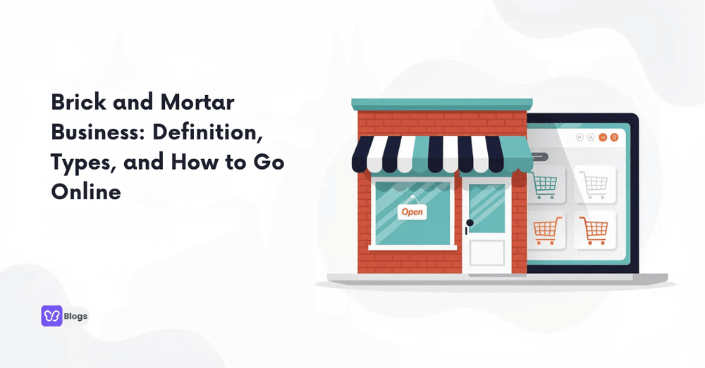 Brick and Mortar Business: Definition, Types, and How to Go Online