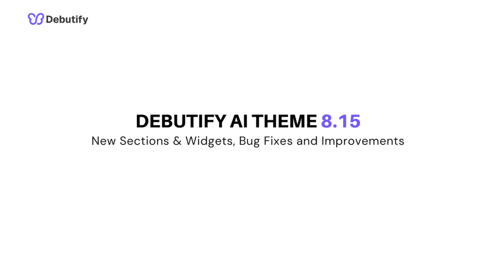 Debutify AI Theme 8.15 Release