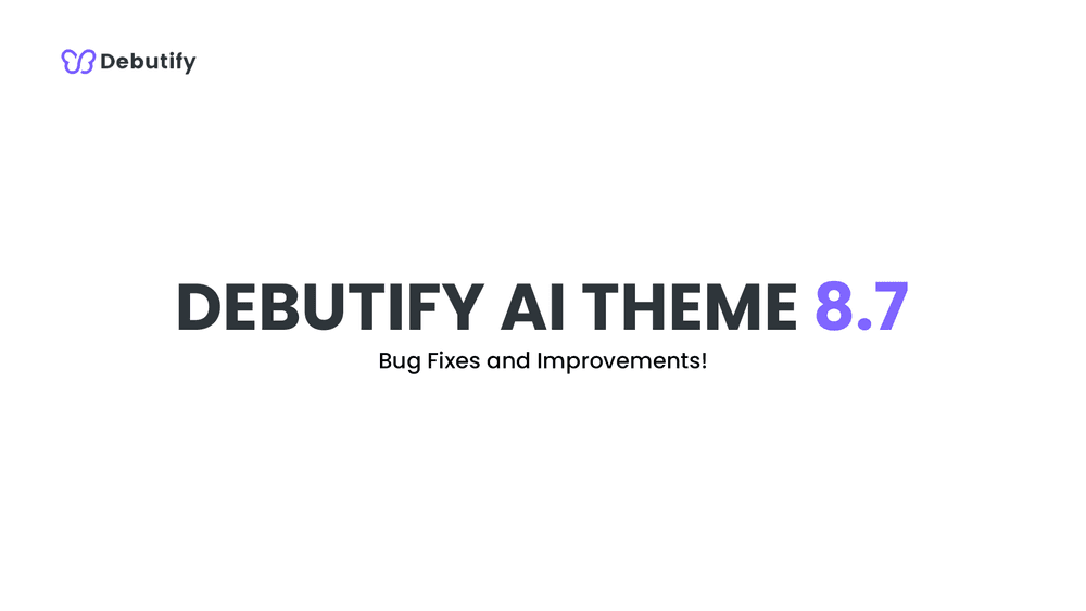 Debutify AI Theme 8.7 Release