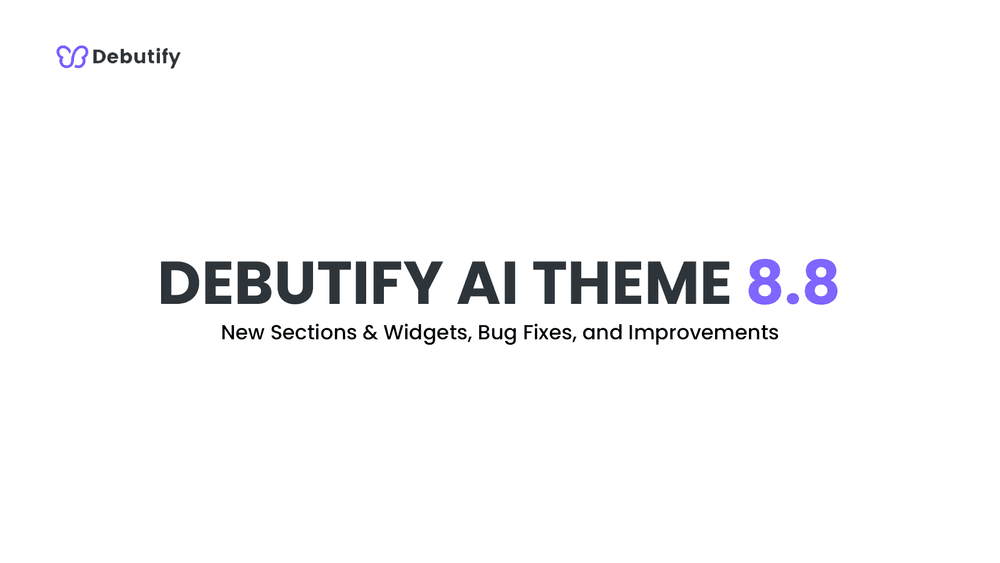 Debutify AI Theme 8.8 Release