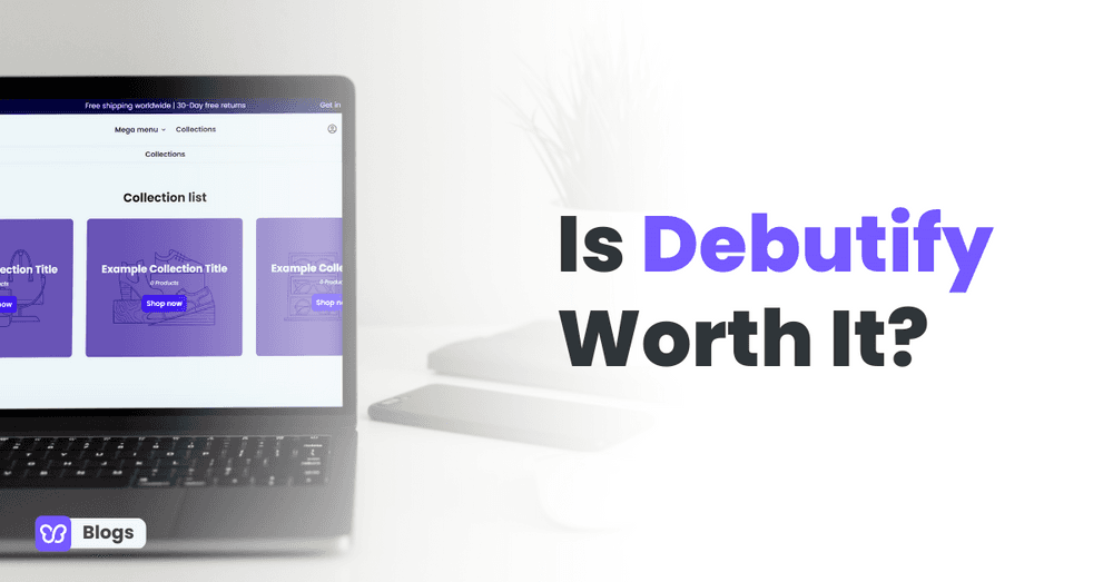 Is Debutify Worth