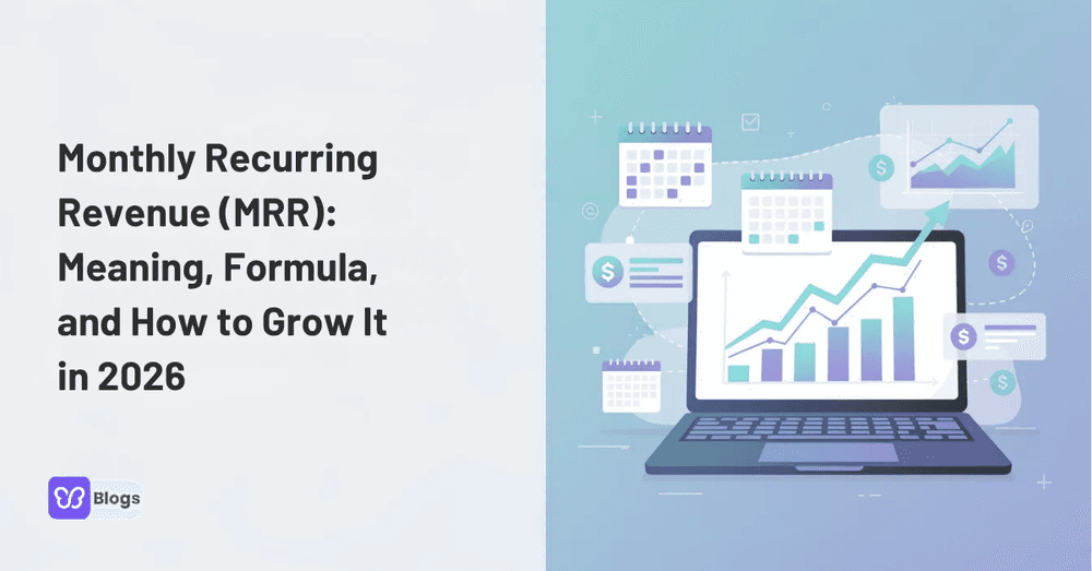 Monthly Recurring Revenue (MRR): Meaning, Formula, and How to Grow It in 2026