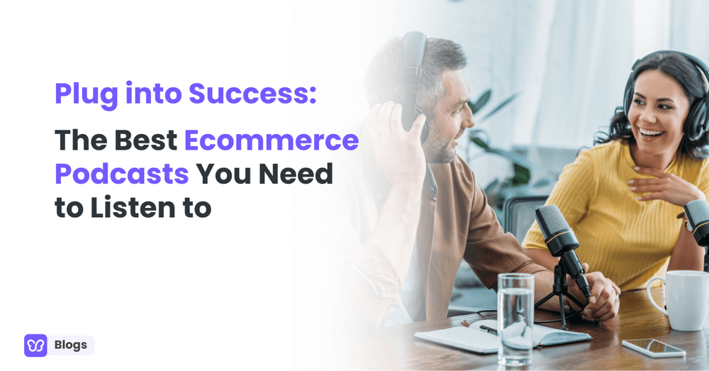 Plug into Success: The Best Ecommerce Podcasts You Need to Listen to