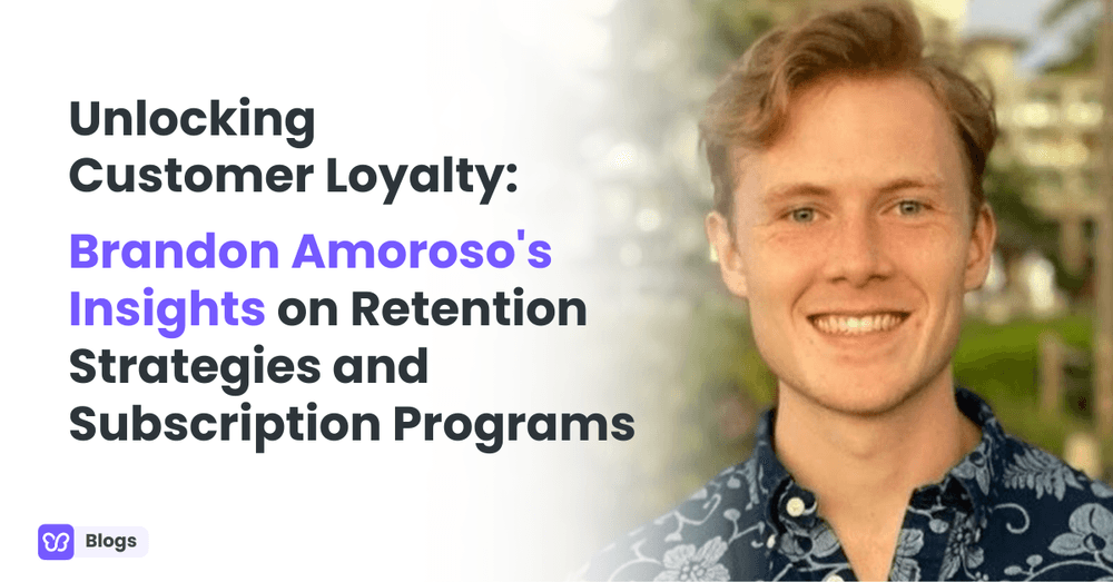 Unlocking Customer Loyalty: Brandon Amoroso's Insights on Retention Strategies and Subscription Programs