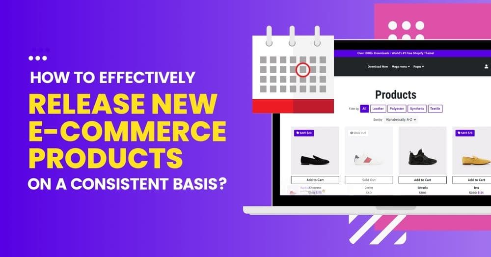 How To Effectively Release New E-Commerce Products On A Consistent Basis?