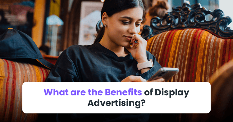 benefits of display advertising