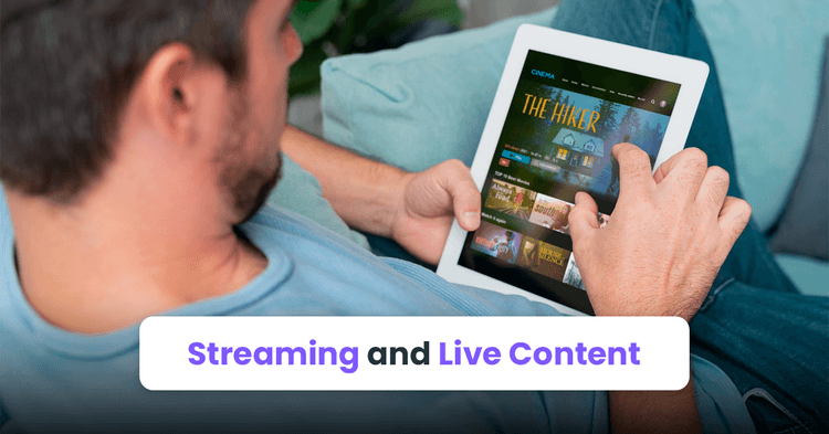 Streaming and Live Content