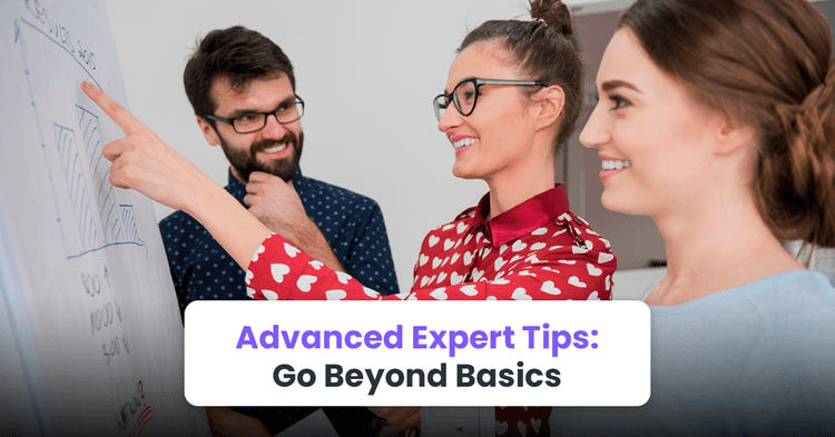 Advanced Expert Tips: Go Beyond Basics