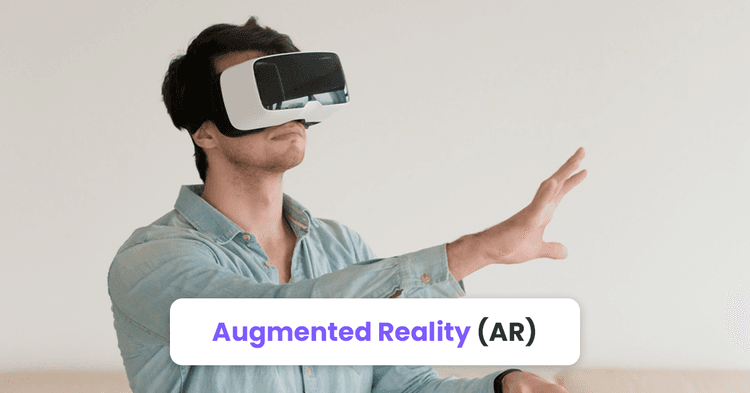 7. Augmented Reality (AR)