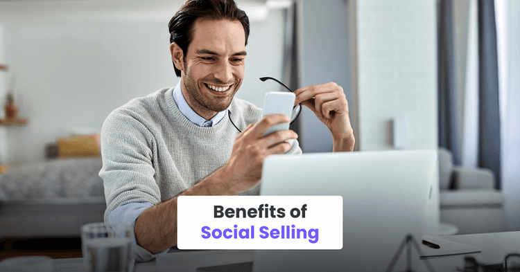 Benefits of Social Selling