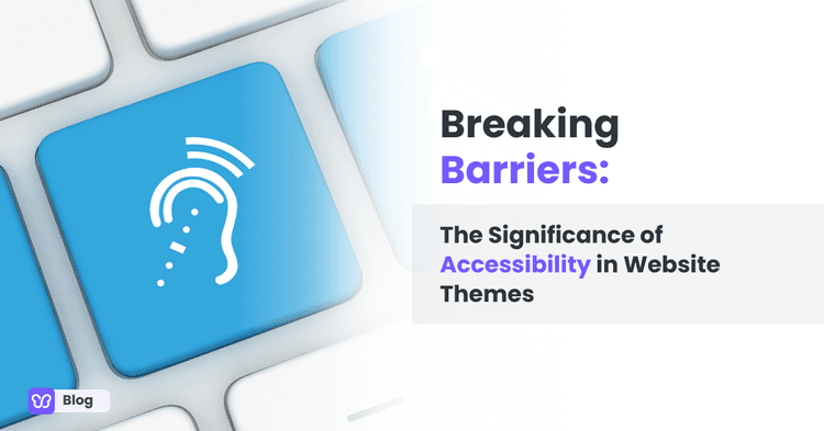 Breaking Barriers: The Significance of Accessibility in Website Themes