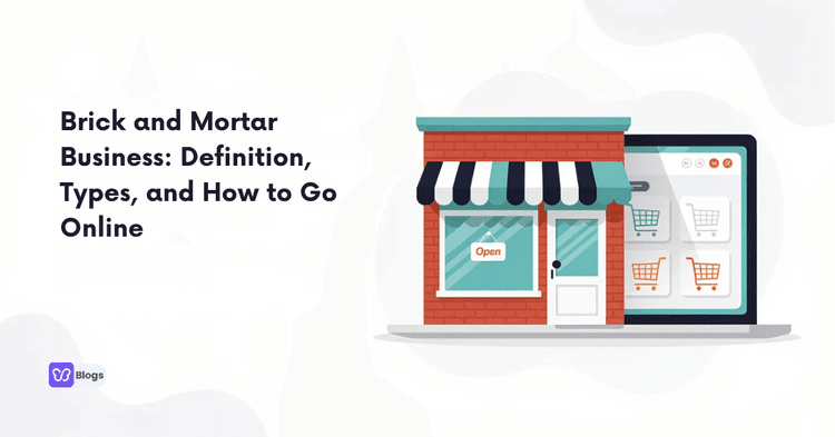 Brick and Mortar Business: Definition, Types, and How to Go Online