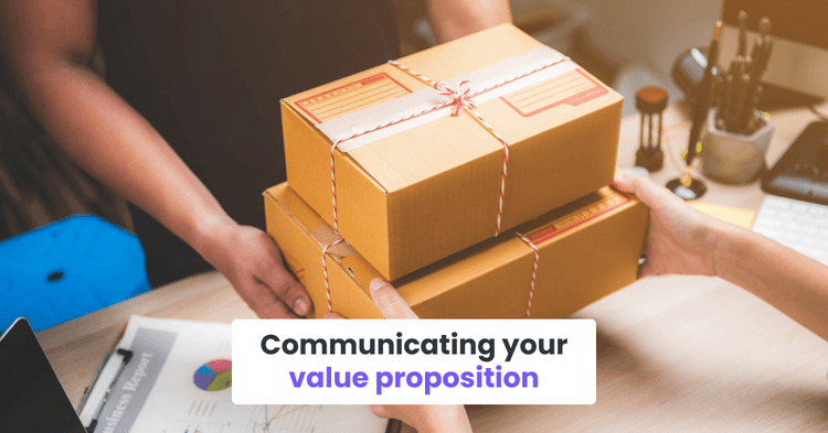 Communicating your value proposition