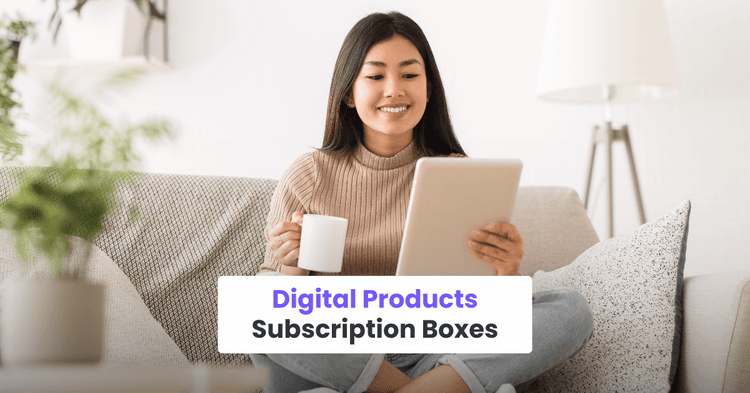 Digital Products Subscription Boxes