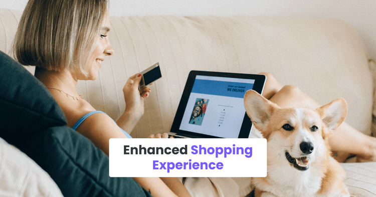 Enhanced Shopping Experience