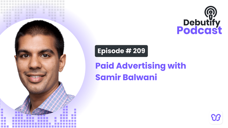 Paid Advertising with Samir Balwani