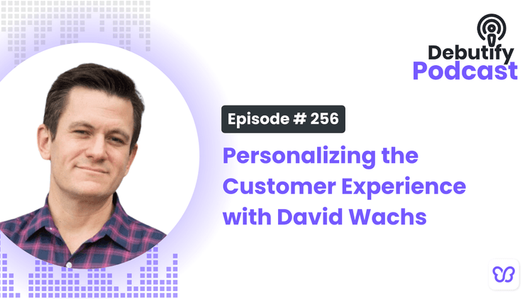 Personalizing the Customer Experience with David Wachs