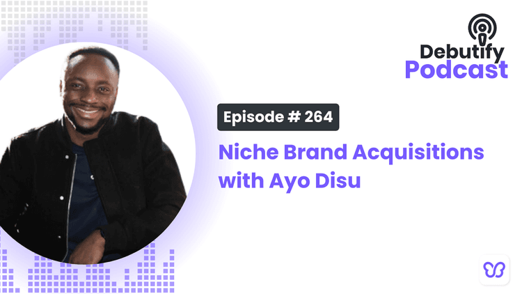 Niche Brand Acquisitions with Ayo Disu