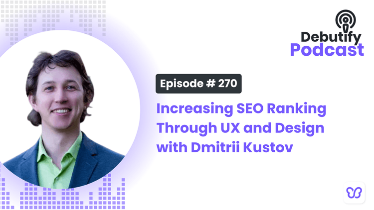 Increasing SEO Ranking Through UX and Design with Dmitrii Kustov