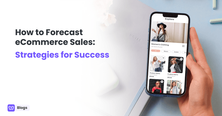 Sales Forecasting: Strategies for eCommerce Success