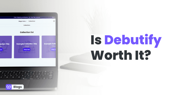 Is Debutify Worth