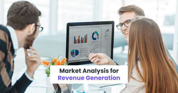 Market Analysis for Revenue Generation