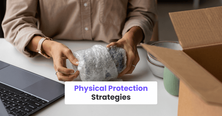 Physical Protection Strategies