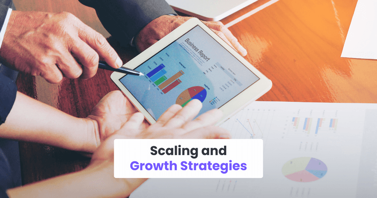Scaling and Growth Strategies