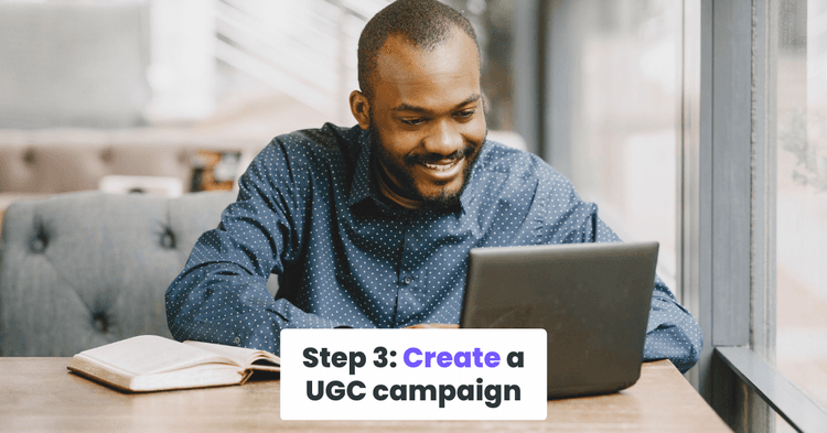 Create a UGC campaign