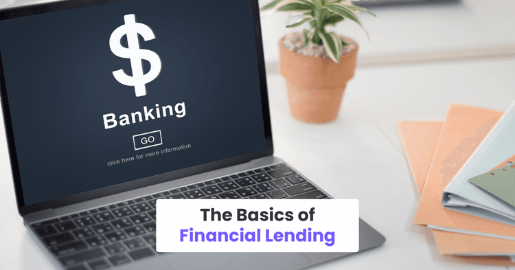 The Basics of Financial Lending