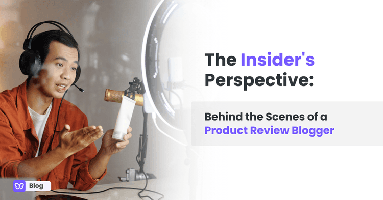 The Insider's Perspective: Behind the Scenes of a Product Review Blogger