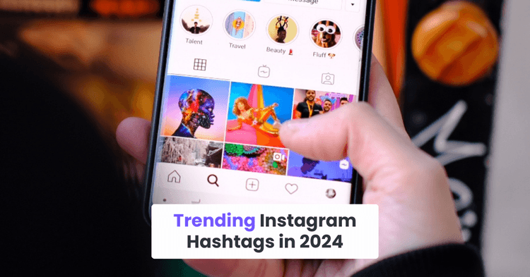 Trending Instagram Hashtags in 2024