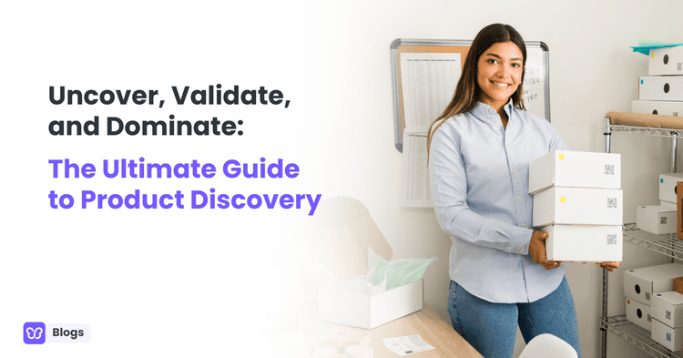 Uncover, Validate, and Dominate: The Ultimate Guide to Product Discovery