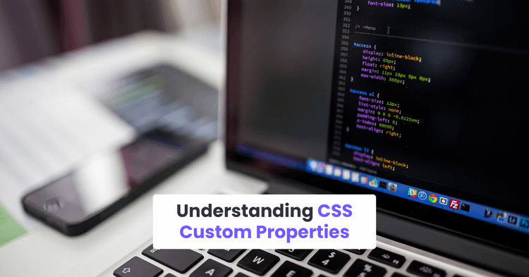 Understanding CSS Custom Properties