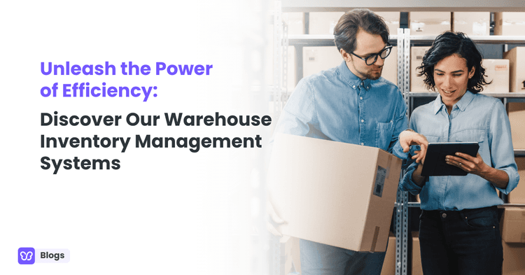 Unleash the Power of Efficiency: Discover Our Warehouse Inventory Management Systems