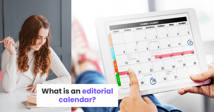What is an editorial calendar?