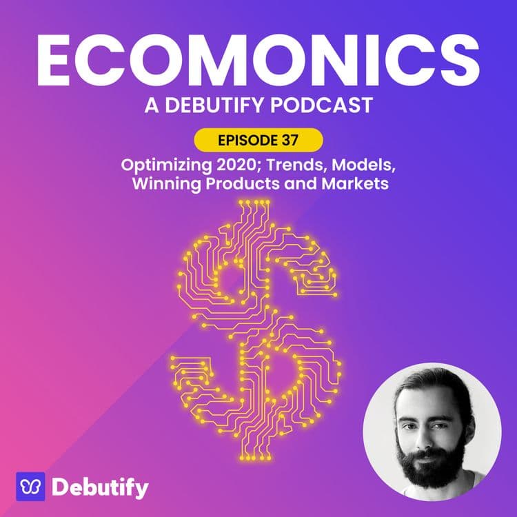 Optimizing 2020; Trends, Models, Winning Products and Markets