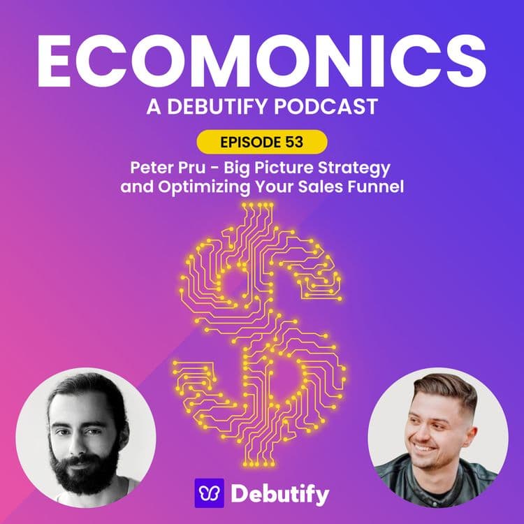 Peter Pru - Big Picture Strategy and Optimizing Your Sales Funnel