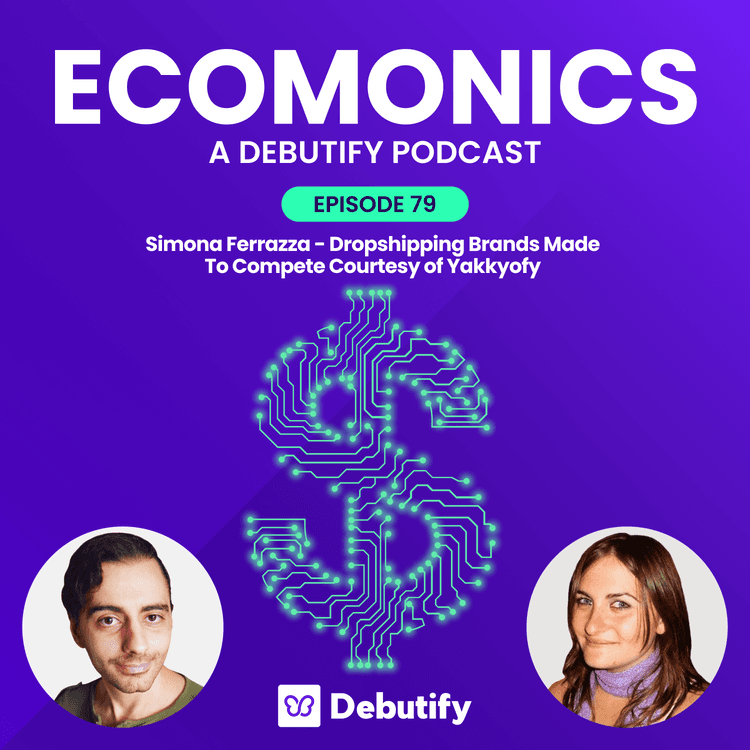 Simona Ferrazza - Dropshipping Brands Made To Compete Courtesy of Yakkyofy