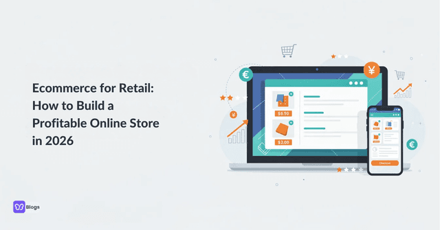 Ecommerce for Retail How to Build a Profitable Online Store
