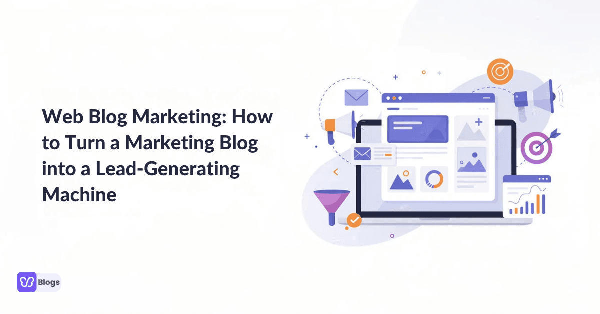 Web Blog Marketing How to Turn a Marketing Blog into a Lead