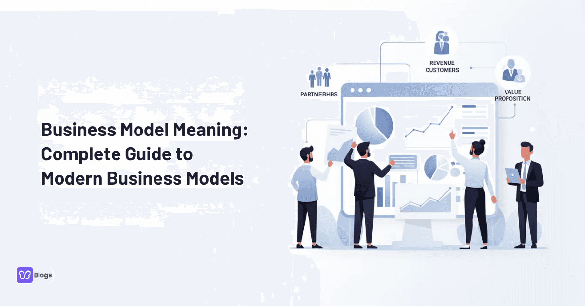 Business Model Meaning Complete Guide