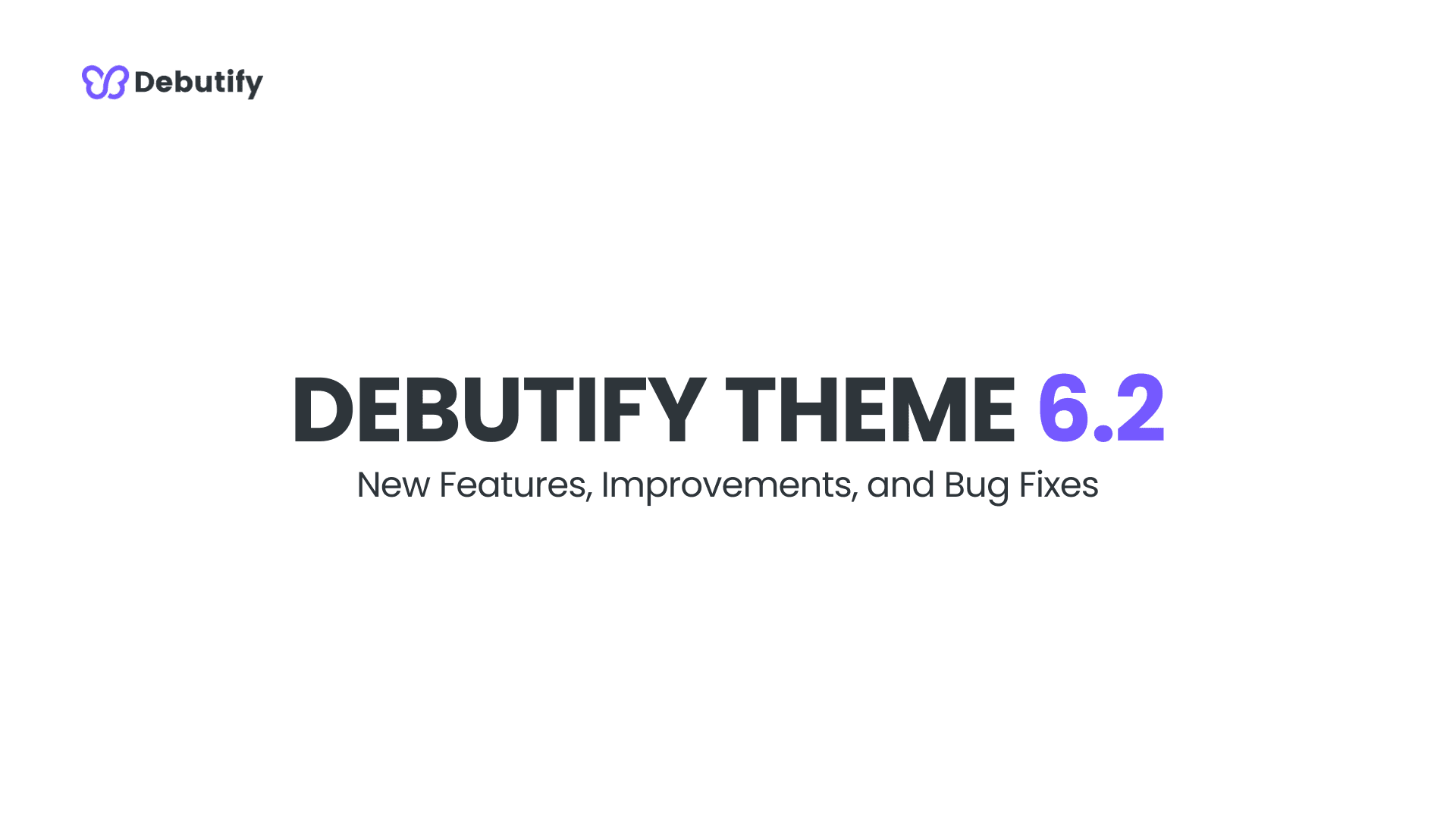 Debutify Theme 6.2 Release