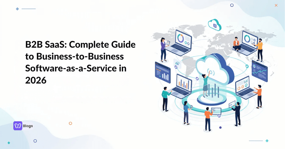 Complete Guide to Business-to-Business Software-as-a-Service in 2026